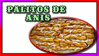 como hacer PALITOS DE ANIS fácil  RECETAS CHULAS palitos de anis [upl. by Uahc]