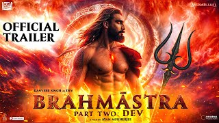 Brahmastra Part 2 Dev Official Trailer  Ranbir Kapoor  Alia bhatt  Ranveer S  Ayan M  Concept [upl. by Whitman]