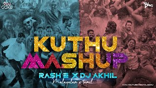 KUTHU MASHUP  Malayalam x Tamil Hit Songs Mashup  Rash E amp DJ Akhil  Year End Mashup [upl. by Hanikas]