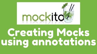 Mockito 3  Creating Mocks using Annotations [upl. by Naujed482]