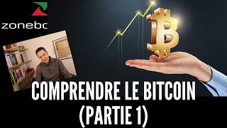 Comprendre le Bitcoin Partie 1 [upl. by Aihsa]