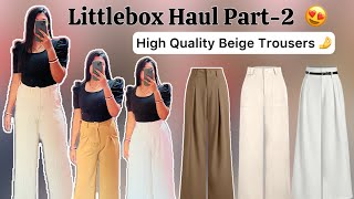 Littlebox Haul Part2  Trendy BeigeWhite Trousers Haul😍  Office wear trousers  Akanksha Jha [upl. by Nnylorac]