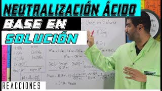 4Reacciones 80 Neutralización Ácido Base en Solución [upl. by Nichani60]