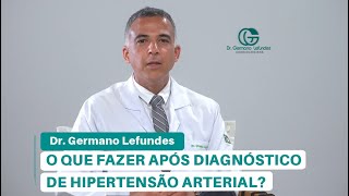 O QUE FAZER APÓS RECEBER DIAGNÓSTICO DE HIPERTENSÃO ARTERIAL [upl. by Airdnek]