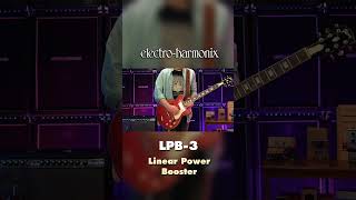 EHX LPB3 Linear Power Booster amp EQ Pedal Demo [upl. by Dnalyk]