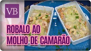 Robalo com Molho de Camarão Gratinado  Você Bonita 280318 [upl. by Lydell]