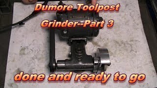 Dumore Toolpost Grind Part 3done and ready to go [upl. by Ynaffets908]