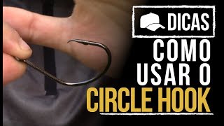 DICAS 84  COMO USAR O CIRCLE HOOK [upl. by Ennaxxor]