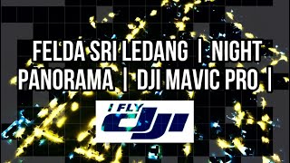 FELDA SRI LEDANG  NIGHT VIEW  DJI MAVIC PRO [upl. by Stallworth]