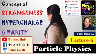 Particle Physics  Lecture 6  Strangeness Hypercharge  GellMannNishijima formula  PhysicsHub [upl. by Balthazar269]