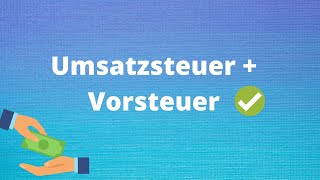 Umsatzsteuer und Vorsteuer einfach erklärt [upl. by Worra]