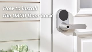 How to Install the U300 Door Lock [upl. by Yetac]