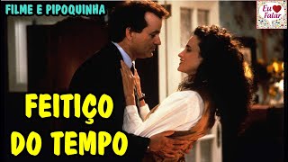 Feitiço do Tempo 1993  FILME E PIPOQUINHA 83  REACT DO FILME [upl. by Airolg728]