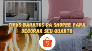 ITENS BARATOS DA SHOPEE PARA DECORAR SEU QUARTO ACHADINHOS SHOPEE [upl. by Gherlein459]