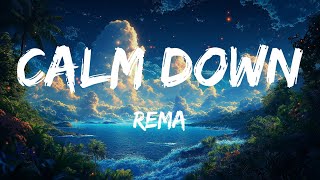 Calm Down Mix Lyrics  Rema Sia The Weeknd [upl. by Sinnard463]