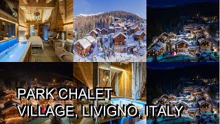 Park Chalet Village Livigno Italy [upl. by Hedvig212]