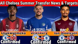 See ALL CHELSEA Confirmed Latest Summer TRANSFER News amp Rumors Transfer Targets 2024 With Maatsen [upl. by Kosiur764]