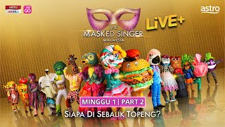 PENUH The Masked Singer Malaysia Live  Minggu 1  Part 2 [upl. by Raman]