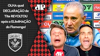 quotISSO É SURREAL OLHA o que o Tite FOI CAPAZ de FALAR na COLETIVA caraquot  ELIMINAÇÃO DO FLAMENGO [upl. by Earal]