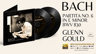 Bach Partita No 6 in E minor BWV 830  2024 Remastered recording of the Century Glenn Gould [upl. by Nager]