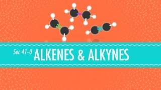 Alkenes amp Alkynes Crash Course Chemistry 41 [upl. by Pascale764]