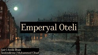 Emperyal Oteli  Attilâ İlhan [upl. by Irdua493]