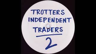 Trotters Independent Traders – Trotters Independent Traders 2 Full EP [upl. by Frodin]