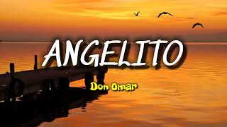 Don Omar  Angelito Official Music Letra [upl. by Eimirej]