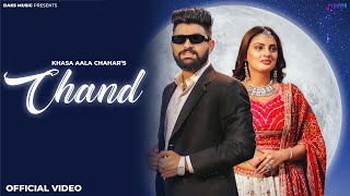 Chand Official Video Khasa Aala Chahar  Komal C Divyanka S  New Haryanvi Songs Haryanvi 2023 [upl. by Ylrak]