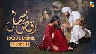 RaqseBismil  Episode 23  Imran Ashraf Sarah Khan  HUM TV [upl. by Neirual43]