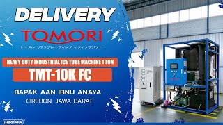 DELIVERY TOMORI ICE TUBE MAKER 1 TON TMT10K amp STABILIZER PDS 15KVA UNTUK BAPAK AAN IBNU ANAYA [upl. by Leohcin]