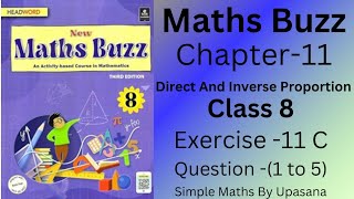 New Maths Buzz  Class 8  Chapter 11  Direct and Inverse Proportion  Exercise 11 C Q1 to 5 [upl. by Toblat]