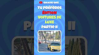 Tu Préfères  Édition Voitures de Luxe  Partie 2 🏎️🔥✨ tupreferes shorts voituresdeluxe [upl. by Marfe268]