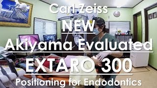 Carl Zeiss NEW AKIYAMA Evaluated EXTARO 300 Positioning for Endodontics [upl. by Hersh720]