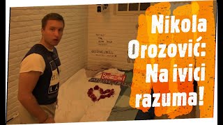 Nikola Orozović Na ivici razuma Brendonovo praćenje Orozovića [upl. by Vladimar]