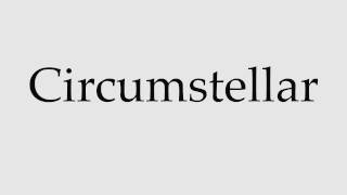 How to Pronounce Circumstellar [upl. by Cob]