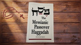 The Messianic Passover Haggadah [upl. by Ecirtnahc743]