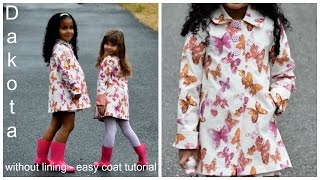 Coat without Lining  Sewing Tutorial  Dakota Sewing Pattern  Girls Coat  Frocks amp Frolics [upl. by Caprice]