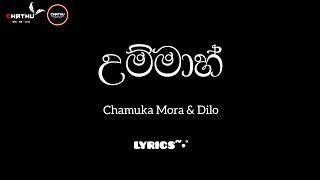 Umma  උම්මා   Chanuka Mora amp Dilo  Lyrics Song [upl. by Ynohta283]