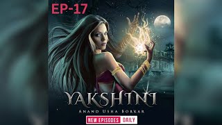 yakshini episode  17  by pocket FM premium  Hindi horror story  yakshini [upl. by Harvison]