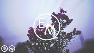 Eton Messy  Messy Mix 10 Garage RampB House Chilled [upl. by Mather]