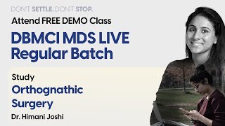 FREE Demo Class  MDS Live Regular Batch  Dr Himani Joshi  Oral amp Maxillofacial Surgery [upl. by Nolyaw85]