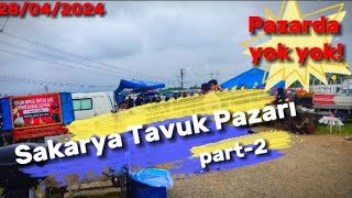 SAKARYA CANLI TAVUK PAZARI 28 04 24 part2 [upl. by Hatch]