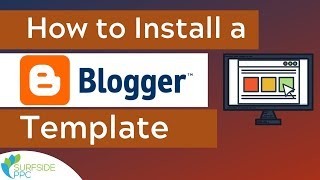 How to Install a Blogger Template  Upload a Professional Blogger Theme For Your Blog [upl. by Ardnaid348]