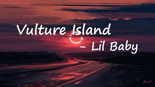 Rob49 ft Lil Baby  Vulture Island V2 Lyrics [upl. by Roban]