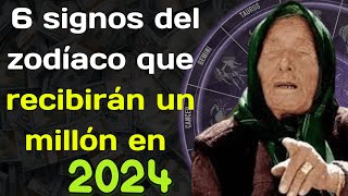 Baba Vanga nombró 6 signos del zodíaco que recibirán un millón en 2024 [upl. by Soluk]