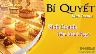 Kinh Doanh Tiệm Bánh Ngọt [upl. by Aissac30]