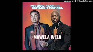 Mr Bow Feat Gerilson Insrael  Mawela Wela 2024 Oficial Music Video [upl. by Petula341]