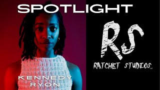 Kennedy Ryon  SPOTLIGHT  Ratchet Studios [upl. by Llerrod]