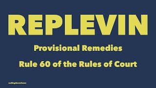 Provisional Remedies Rule 60 Replevin [upl. by Ariaec]